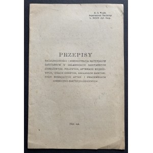 PRZEPISY rachunkowości i administracja materjałem sanitarnym w składnicach sanitarnych okręgowych i polowych, aptekach wojskowych, izbach chorych [...]. Warszawa [1921]