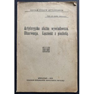 Artillery intelligence service. Observation. Liaison with infantry. Warsaw [1919].