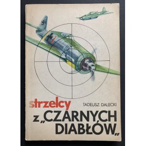 [Dedication] DALECKI Tadeusz - Riflemen of the CZARNYCH DIABŁÓW. Warsaw [1988].