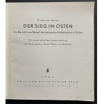 [German aggression, September 1939] Friedrich HEISS - Der Sieg im Osten. Ein Bericht vom Kampf des deutsche Volk -sheeres in Polen. Berlin [1943].