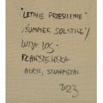 Luiza Los-Plawszewska (geb. 1963, Szczecin), Sommersonnenwende, 2023