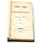 MANN - PODRÓŻ NA WSCHÓD. EGIPT, SYRYA I KONSTANTYNOPOL t.1-3 [komplet] wyd. 1858