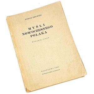 DMOWSKI - MYŚLI NOWOCZESNEGO POLAKA conspiracy edition, 1943
