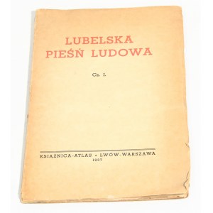 Józef CHMARA Lubelska pieśń ludowa część I [1937]