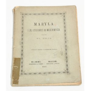 Wł[adysław] BEŁZA Maryla i jej stosunek do Mickiewicza [1887] [autograf]