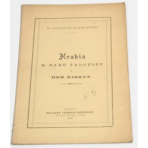 Konstanty WOJCIECHOWSKI Hrabia w Panu Tadeuszu a Don Kiszot [1900] [autograf[