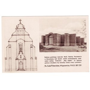 WIĄZOWNICA - MONASTERZ nad Sanem - Budowa polskiego kościoła Matki Boskiej Pocieszenia
