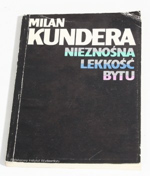 Milan KUNDERA The Unbearable Lightness of Being [1st edition].