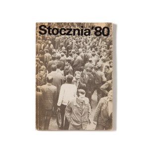 Album: Stocznia 80, Wydawnictwa Radia i Telewizji Warszawa 1981