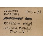 Slawomir Ratajski (geb. 1955, Warschau), Schneller Wechsel des Gesichts, 1985