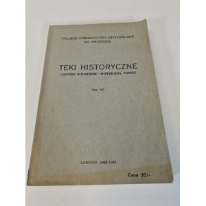 TEKI HISTORYCZNE (Cahiers d'histoire-Historical papers) Tom XV