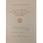 SZENIC Stanisław i CHUDEK Józef - NAJSTARSZY SZLAK WARSZAWY. Krakowskie Przedmieście. Nowy Świat. Aleje Ujazdowskie Wydanie 1