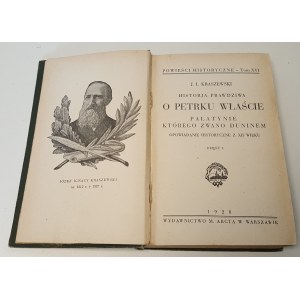 KRASZEWSKI J.I. - HISTORIA PRAWDZIWA O PETRKU WŁAŚCIE PALATYNIE KTÓREGO ZWANO DUNINEM Powieści historyczne Tom XVI-XVII