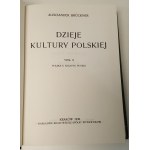 BRUCKNER Aleksander - DZIEJE KULTURY POLSKIEJ Tom I-IV Reprint z 1930