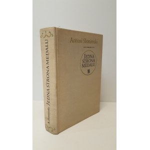 SLONIMSKI Antoni - ONE SIDE OF THE MEDAL. Some columns, articles, reviews, serious and non-serious works published between 1918 and 1968 Edition 1