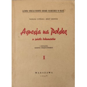 CYPRIAN Tadeusz, SAWICKI Jerzy - AGRESSION ON POLAND IN THE LIGHT OF DOCUMENTS