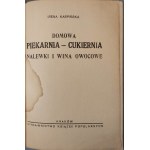 KARPIŃSKA Irena - DOMOWA PIEKARNIA-CUKIERNIA. NALEWKI, WINE OWOCOWE Kraków 1948
