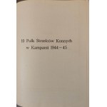 10 PUŁK STRZELCÓW KONNYCH W KAMPANII 1944-45 Rozkładane wykresy i mapy