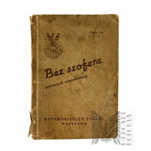 II RP - Automobilklub Polski Warsaw Handbook - Without a Chauffeur Car Handbook. Stanislawow