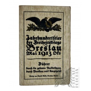 Vroclav - Sprievodca výročím znovuzískania nezávislosti Vroclavom, Jahrhundertfeier der Freiheitsfriege Breslau mai 1913 Okt