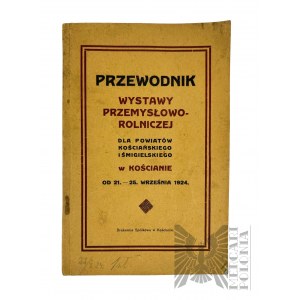 II RP - Guide to the Industrial and Agricultural Exhibition for the Koscian and Smigiel District, Koscian 1924r.