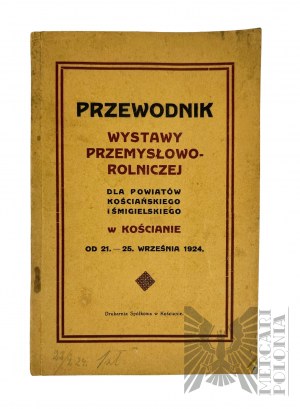 II RP - Guide to the Industrial and Agricultural Exhibition for the Koscian and Smigielski District. Koscian 1924r