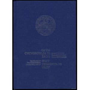 Szatalin Igor, Denisienko Yuri, Pyadyshev Dmitry - Orty Zygmunta III Wazy, Mińsk 2011, ISBN 9789856917885