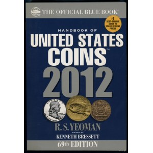 Veoman R. S., Bressett Kenneth - Handbook of United Sates Coins 2012, 69th edition, Atlanta 2011, ISBN 9780794833459