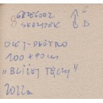 Grzegorz Skrzypek (ur. 1970, Sosnowiec), Bliżej tęczy, 2022