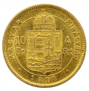 Hungary, Franz Joseph I, 4 forints = 10 francs 1876 KB, Kremnica (994)