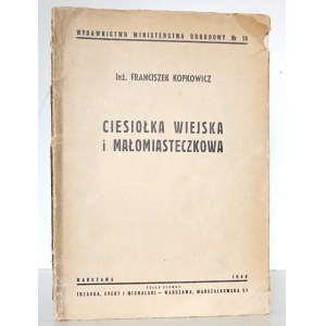 Kopkowicz F., CIESIOŁKA WIEJSKA I MAŁOMIASTECZKOWA, 1948 [početné ilustrácie].
