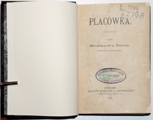 Prus B., PLACÓWKA, 1886 [wydanie 1] [oprawa artystyczna]