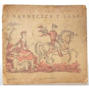 Świrszczyńska A., [wpis autora] [Uniechowski] O CUDNEJ STAROŚCIANCE i SARNECZCE Z LASU, 1947
