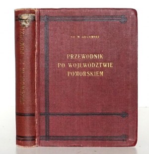 Orłowicz M., ILUSTROWANY PRZEWODNIK PO WOJEWÓDZTWIE POMORSKIEM, 1924 [maps, illustrations].