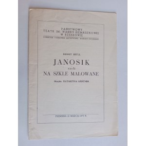 PROGRAM TEATRALNY ERNEST BRYLL JANOSIK, CZYLI NA SZKLE MALOWANE, CZAJEWSKI, RZESZÓW TEATR IM SIEMASZKOWEJ