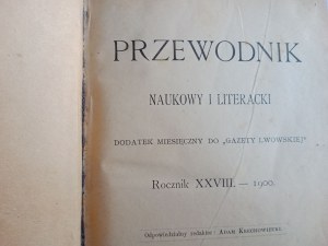 ADAM KRECHOWIECKI, SCIENTIFIC AND LITERARY GUIDE, MONTHLY SUPPLEMENT TO LVOV NEWSPAPER, YEARBOOK 28, 1900
