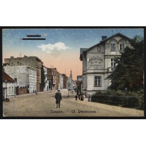 LESZNO. Lissa i. P. : Kaiser-Wilhelm-Strasse = Leszno : Ul. Dworcowa ; ok. 1920. [Oskar Eulitz]...