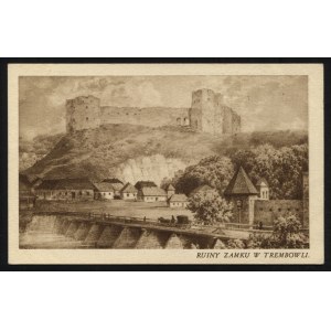 TREMBOWLA. Ruiny zamku w Trembowli ; ok. 1930. Polonia, Kraków. Pocztówka jednobarwna 9x14 cm, verso czyste