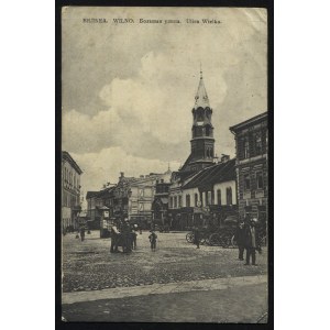 WILNO. Vil’na : Bol’šaâ ulica = Wilno : ulica Wielka ; ok. 1910. Editions artistique D. Visoune, Vilna...