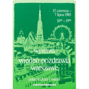 Wystawa: Wiedeń pozdrawia Warszawę, Pałac Kultury i Nauki, 1985