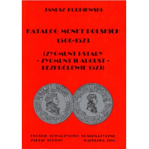 Janusz Kurpiewski, Katalog Monet polskich Zygmunt I Stary, Zygmunt II August, bezkrólewie 1573