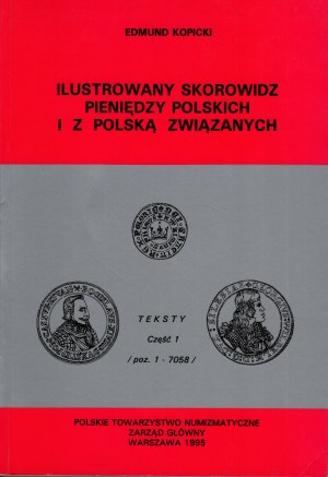 Edmund Kopicki, ILUSTROWANY SKOROWIDZ PIENIĘDZY POLSKICH I Z POLSKĄ ZWIĄZANYCH, TEKSTY, CZĘŚĆ 1