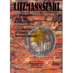 Guy Franquinet, LITZMANNSTADT... Ein Kapitel deutscher Geldgeschichte. A Chapter of German Monetary History