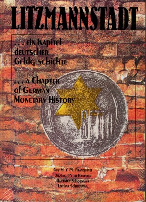 Guy Franquinet, LITZMANNSTADT... Un chapitre de l'histoire monétaire allemande. Un chapitre de l'histoire monétaire allemande