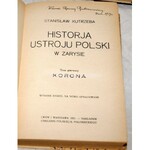 KUTRZEBA- HISTORYA USTROJU POLSKI wyd.Lwów 1920r. komplet