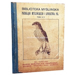 GURTLER- NASZE SKRZYDLATE DRAPIEŻNIKI wyd.1925