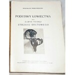 ŚWIĘTORZECKI - PODSTAWY ŁOWIECTWA teoria strzału Wilno 1936