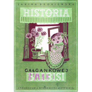 BRONIEWSKA- HISTORIA GAŁGANKOWEJ BALBISI okładka Siemaszko ilustr. Sopoćko