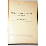 LASMAN - METALE SZLACHETNE I ICH OBRÓBKA wyd. 1937