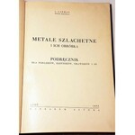 LASMAN - METALE SZLACHETNE I ICH OBRÓBKA wyd. 1937